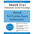 PRAXIS II 5161 Mathematics Content Knowledge: 5161 PRAXIS Exam - Paperback