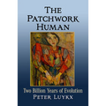 The Patchwork Human: Two Billion Years of Evolution - Paperback