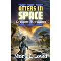Otters In Space 3: Octopus Ascending - Paperback