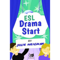 ESL Drama Start: Drama Activities for ESL Learners - Paperback