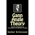 Gann Angle Theory: Simple mathematical calculations for Commodity Trading - Paperback