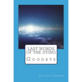 Last Words of the Dying - Paperback