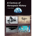 A Century of Aerospace History - Hardcover