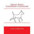 Great Dane Coloring Calendar - Paperback