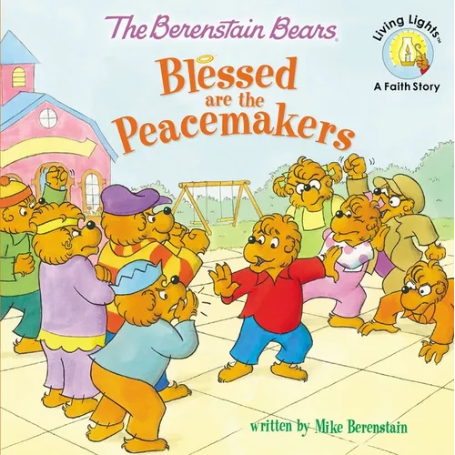 The Berenstain Bears Blessed Are the Peacemakers - Paperback