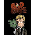 The Bad Guys: Collected Edition: The Complete Series - Paperback