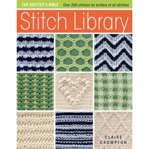 Stitch Library: Over 200 Stitches for Knitters of All Abilities - Paperback
