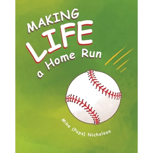 Making Life a Homerun - Paperback