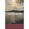 Finding Your Sweet Spot: A practical guide to transform your mindset - Paperback