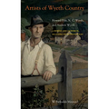 Artists of Wyeth Country: Howard Pyle, N. C. Wyeth, and Andrew Wyeth - Paperback