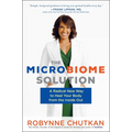 The Microbiome Solution: A Radical New Way to Heal Your Body from the Inside Out - Paperback