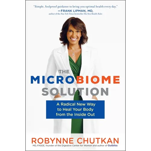 The Microbiome Solution: A Radical New Way to Heal Your Body from the Inside Out - Paperback