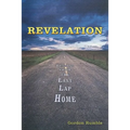Revelation: Lessons from the Last Lap Home - Paperback