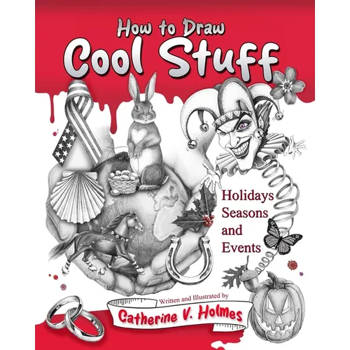 How to Draw Cool Stuff: Holidays, Seasons and Events - Paperback