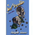 be/trouble (2nd Edition) - Paperback