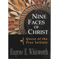 Nine Faces of Christ: Quest of the True Initiate - Paperback