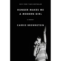 Hunger Makes Me a Modern Girl: A Memoir - Paperback