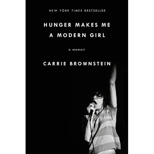 Hunger Makes Me a Modern Girl: A Memoir - Paperback