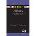 Design for Sustainability: A Multi-Level Framework from Products to Socio-Technical Systems - Paperback