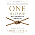One Mission: How Leaders Build a Team of Teams - Hardcover
