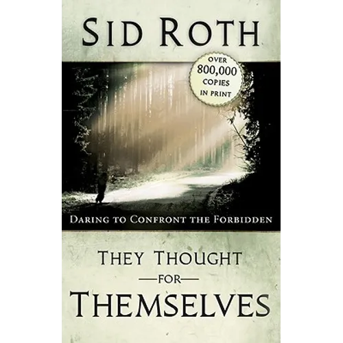 They Thought for Themselves: Daring to Confront the Forbidden - Paperback