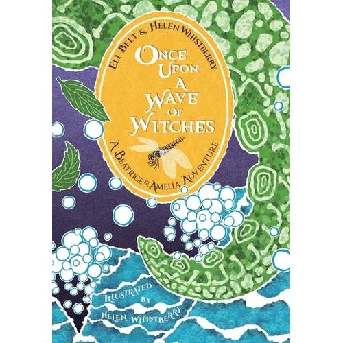 Once Upon a Wave of Witches: A Beatrice & Amelia Adventure - Hardcover