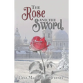 The Rose and the Sword - Paperback