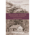 Reluctant Pioneer: How I Survived Five Years in the Canadian Bush - Paperback
