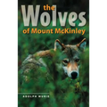 The Wolves of Mount McKinley - Paperback