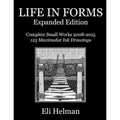 Life in Forms: Expanded Edition: Complete Small Works 2008-2015 - Paperback