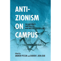 Anti-Zionism on Campus: The University, Free Speech, and Bds - Paperback