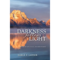 Darkness Follows Light: A Memoir of Love, Place, and Bereavement - Paperback
