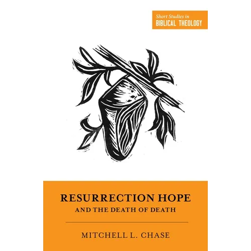 Resurrection Hope and the Death of Death - Paperback