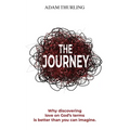 The Journey: Why discovering love on God's terms is better than you could imagine - Paperback