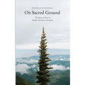 On Sacred Ground: The Spirit of Place in Pacific Northwest Literature - Paperback