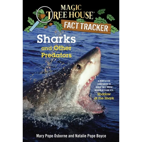 Sharks and Other Predators: A Nonfiction Companion to Magic Tree House Merlin Mission #25: Shadow of the Shark - Paperback