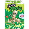 What's in Your Body?: Ready-To-Read Level 2 - Paperback