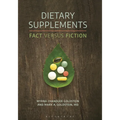 Dietary Supplements: Fact Versus Fiction - Hardcover