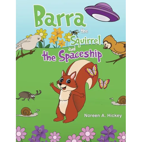 Barra the Squirrel and the Spaceship - Paperback