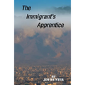 The Immigrant's Apprentice - Paperback