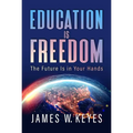 Education Is Freedom: The Future Is in Your Hands - Hardcover