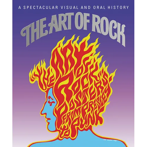 The Art of Rock: Posters from Presley to Punk - Hardcover