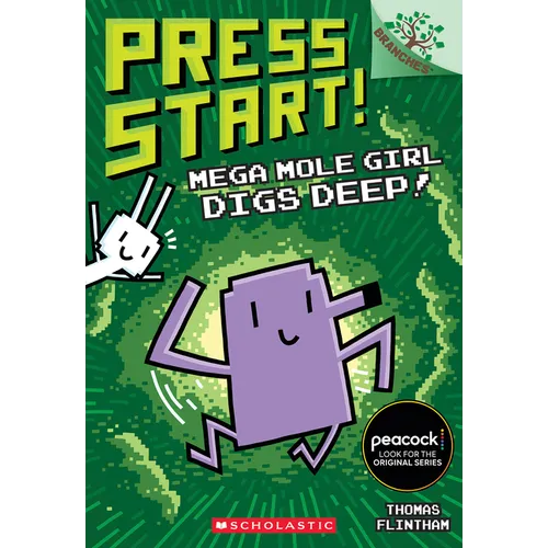 Mega Mole Girl Digs Deep!: A Branches Book (Press Start! #15) - Paperback