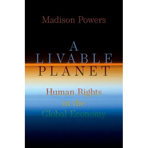 A Livable Planet: Human Rights in the Global Economy - Hardcover