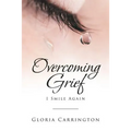Overcoming Grief: I Smile Again - Paperback