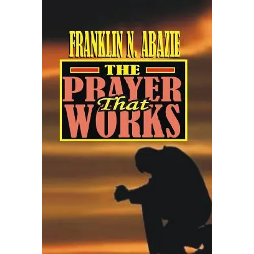 The Prayer That Works: Prayer - Paperback