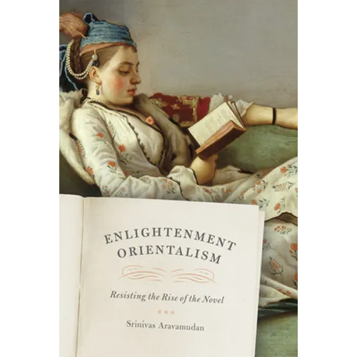 Enlightenment Orientalism: Resisting the Rise of the Novel - Paperback