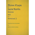 Three Plays by Lars Norén: Demons, Act, Terminal 3 - Paperback