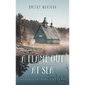 A Flame Out at Sea - Hardcover