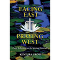 Facing East, Praying West - Paperback